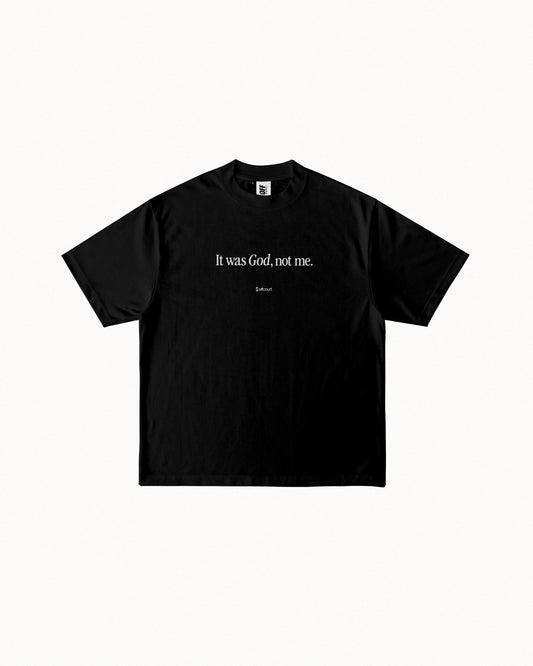 "God, Not Me" Black / Off-white Graphic Tees